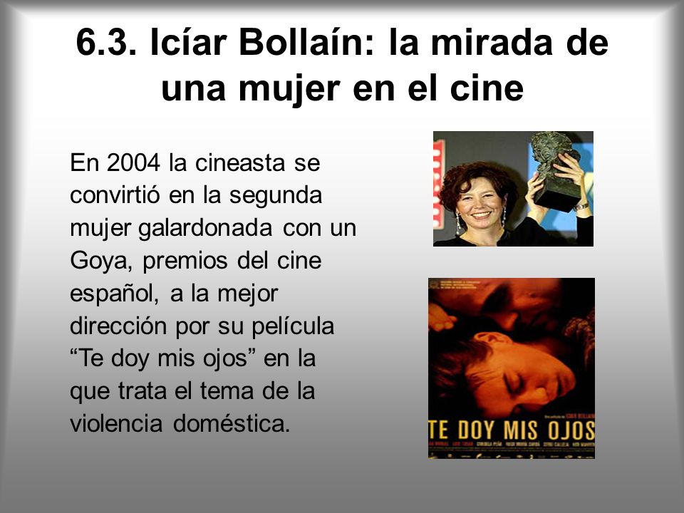 6.3. Icíar Bollaín: la mirada de una mujer en el cine