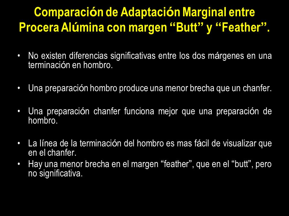 Comparación de Adaptación Marginal entre Procera Alúmina con margen Butt y Feather .