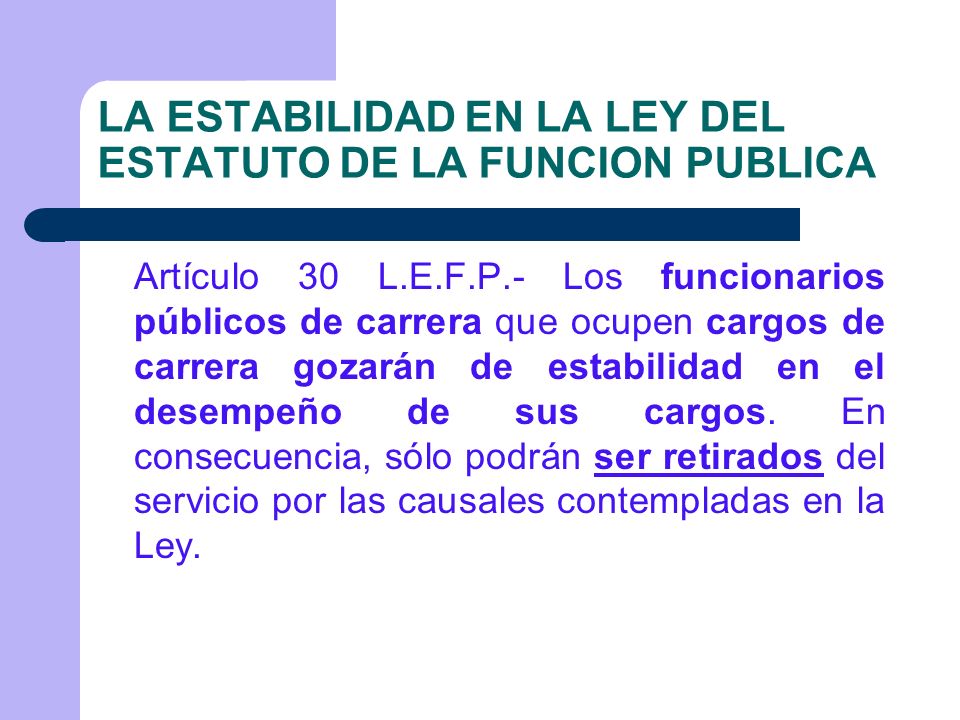 LA ESTABILIDAD EN LA LEY DEL ESTATUTO DE LA FUNCION PUBLICA