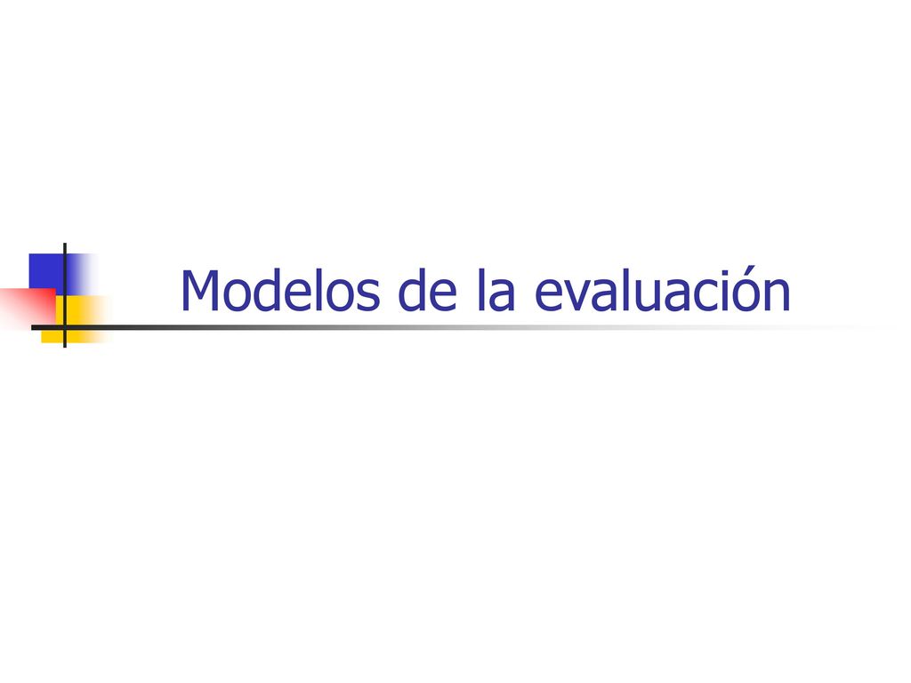 Modelos de la evaluación