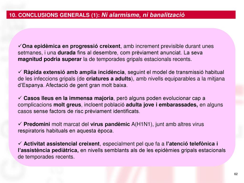10. CONCLUSIONS GENERALS (1): Ni alarmisme, ni banalització