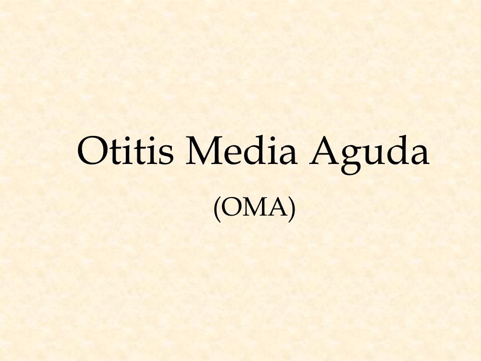 Otitis Media Aguda (OMA)