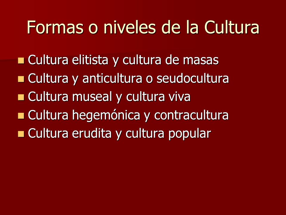 Formas o niveles de la Cultura
