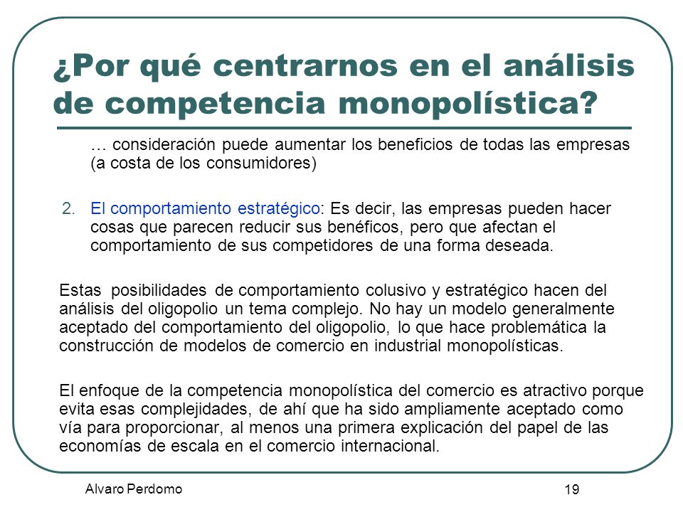 ¿Por qué centrarnos en el análisis de competencia monopolística