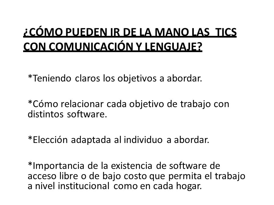 ¿Cómo pueden ir de la mano lAS TICS con comunicación y lenguaje