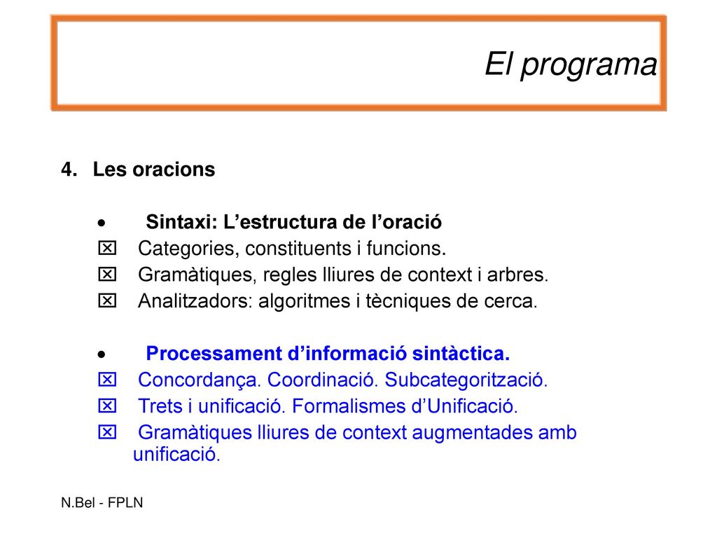 El programa 4. Les oracions · Sintaxi: L’estructura de l’oració