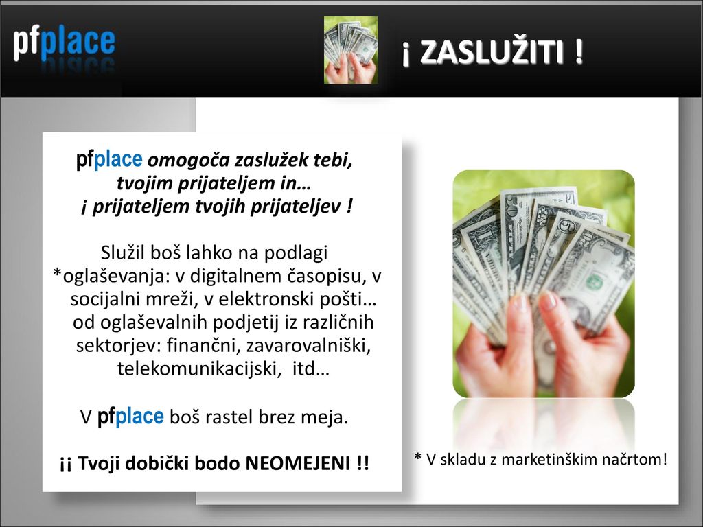 ¡ ZASLUŽITI ! pfplace omogoča zaslužek tebi, tvojim prijateljem in…