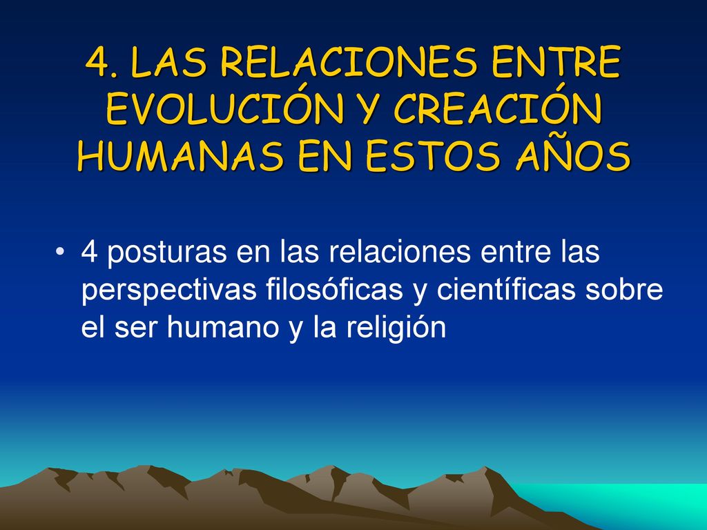 4. LAS RELACIONES ENTRE EVOLUCIÓN Y CREACIÓN HUMANAS EN ESTOS AÑOS