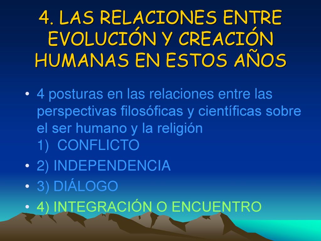 4. LAS RELACIONES ENTRE EVOLUCIÓN Y CREACIÓN HUMANAS EN ESTOS AÑOS