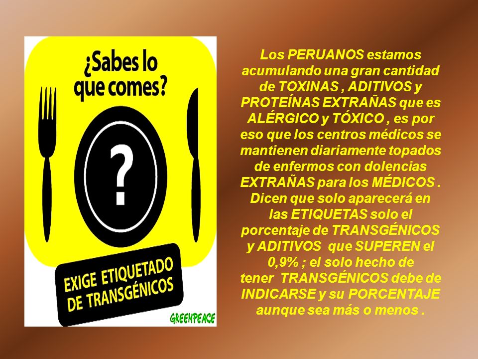 Los PERUANOS estamos acumulando una gran cantidad de TOXINAS , ADITIVOS y PROTEÍNAS EXTRAÑAS que es ALÉRGICO y TÓXICO , es por eso que los centros médicos se mantienen diariamente topados de enfermos con dolencias EXTRAÑAS para los MÉDICOS .