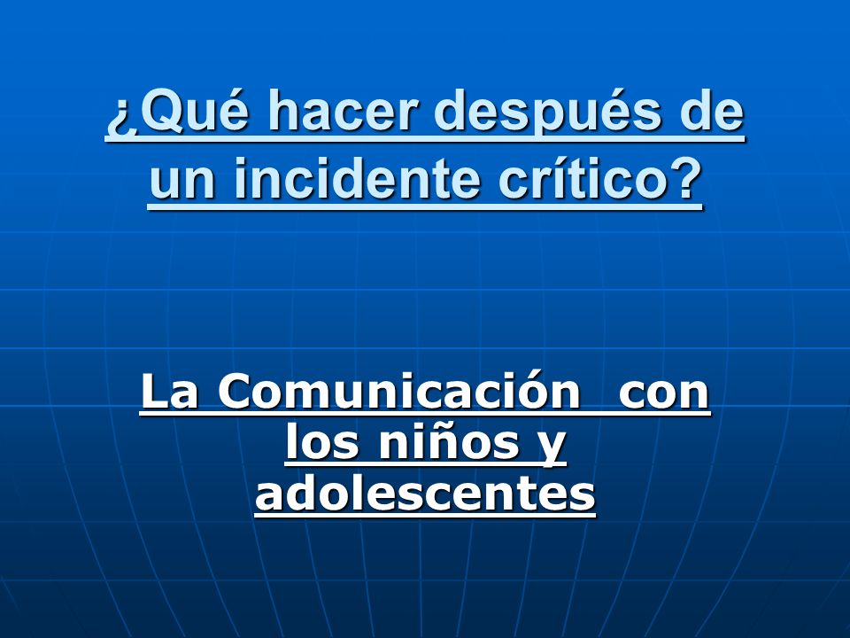 ¿Qué hacer después de un incidente crítico