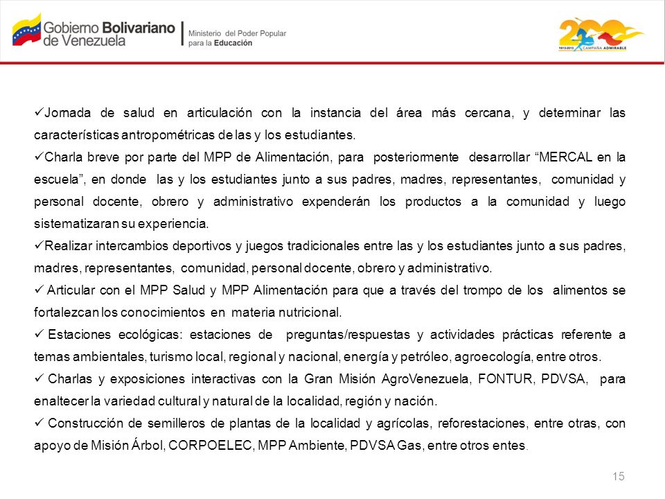 Jornada de salud en articulación con la instancia del área más cercana, y determinar las características antropométricas de las y los estudiantes.