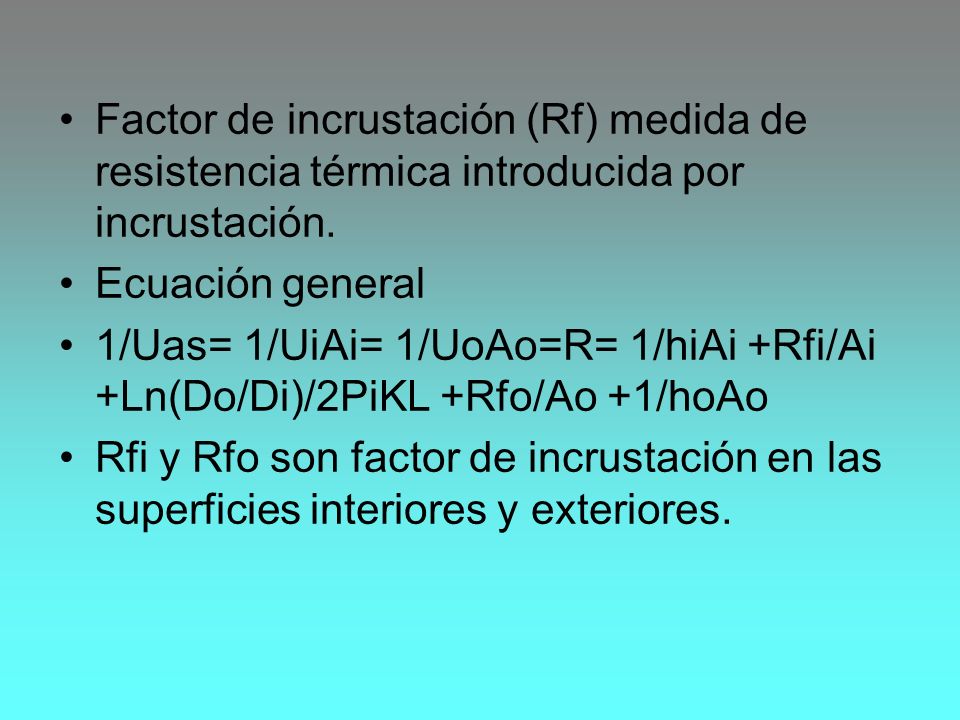 Factor de incrustación (Rf) medida de resistencia térmica introducida por incrustación.