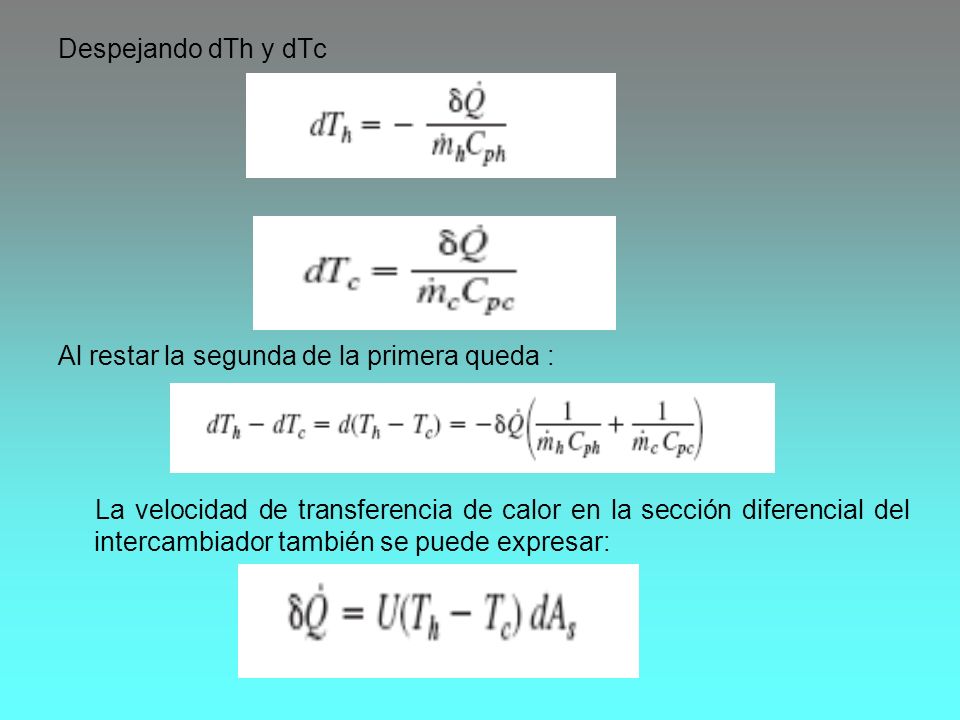 Despejando dTh y dTc Al restar la segunda de la primera queda :