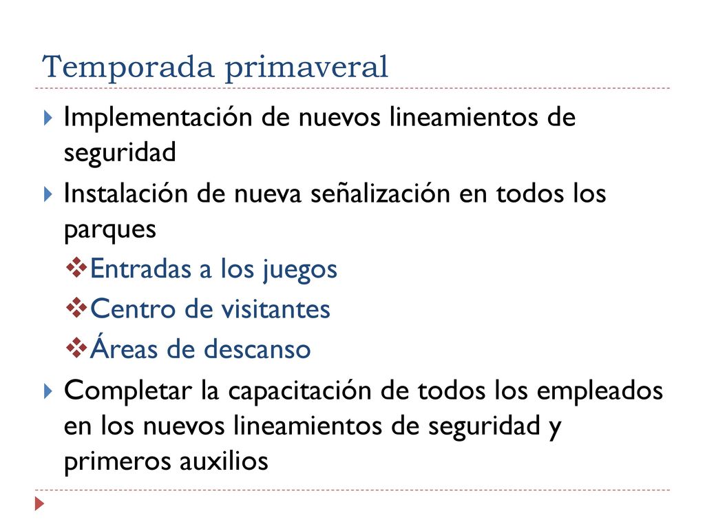 Temporada primaveral Implementación de nuevos lineamientos de seguridad. Instalación de nueva señalización en todos los parques.