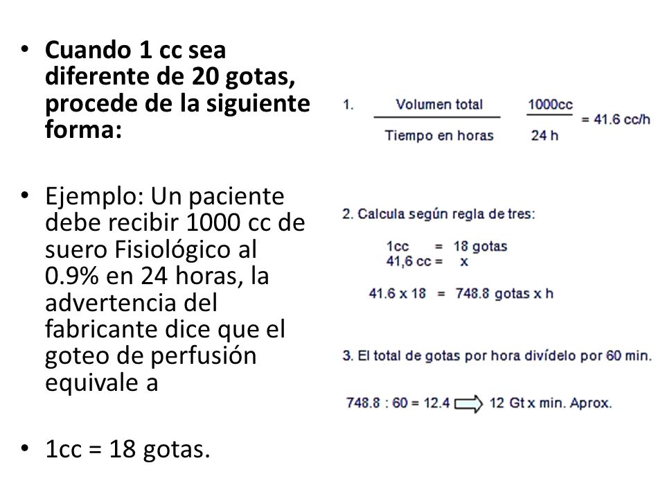 Cuando 1 cc sea diferente de 20 gotas, procede de la siguiente forma: