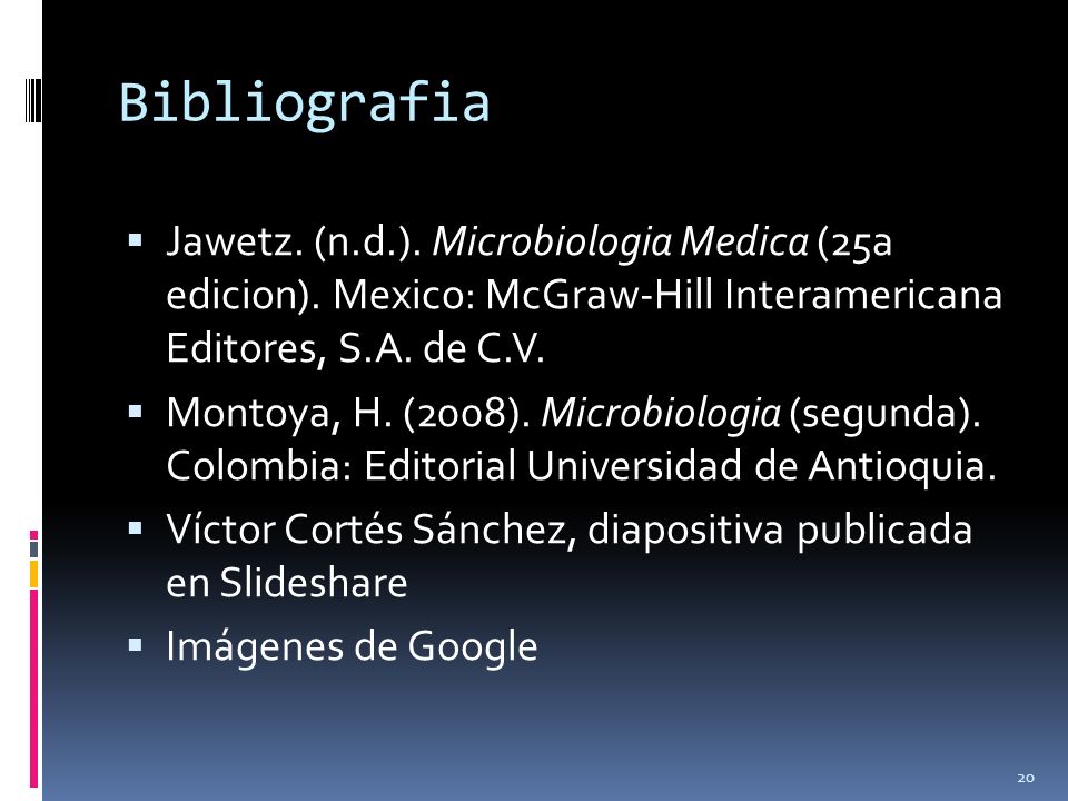 Bibliografia Jawetz. (n.d.). Microbiologia Medica (25a edicion). Mexico: McGraw-Hill Interamericana Editores, S.A. de C.V.