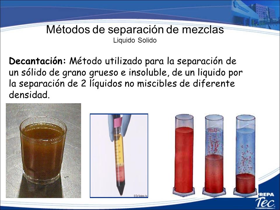 Métodos de separación de mezclas Liquido Solido