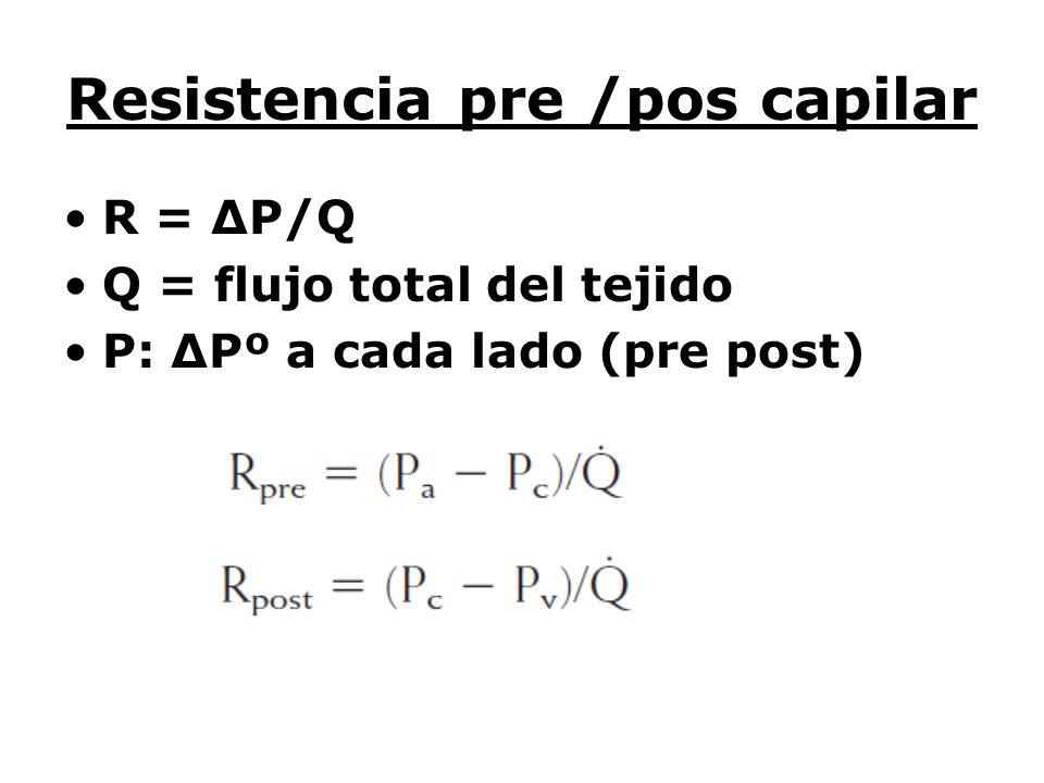 Resistencia pre /pos capilar