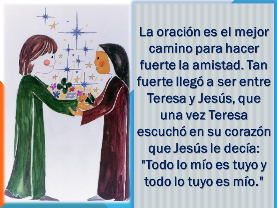 La oración es el mejor camino para hacer fuerte la amistad