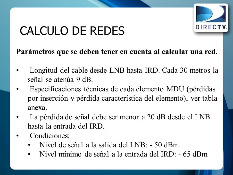CALCULO DE REDES Parámetros que se deben tener en cuenta al calcular una red.