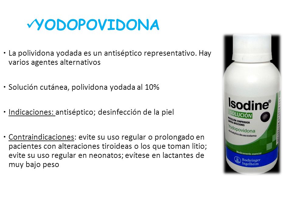 YODOPOVIDONA La polividona yodada es un antiséptico representativo. Hay varios agentes alternativos.