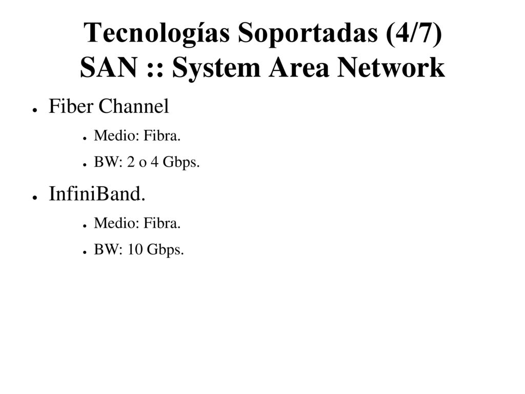 Tecnologías Soportadas (4/7) SAN :: System Area Network