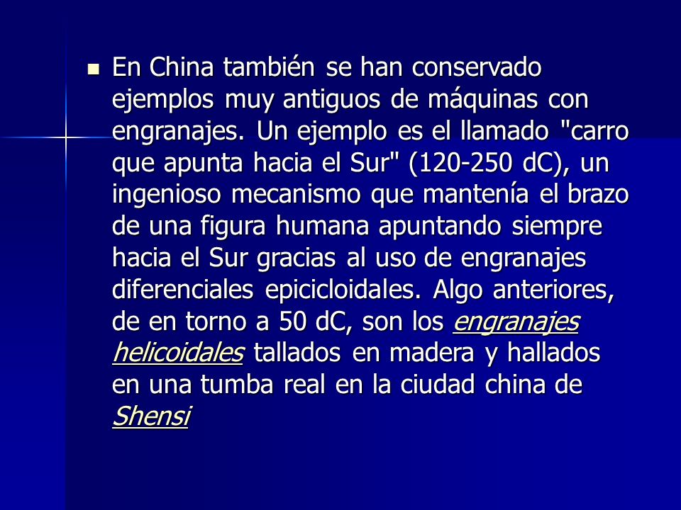 En China también se han conservado ejemplos muy antiguos de máquinas con engranajes.