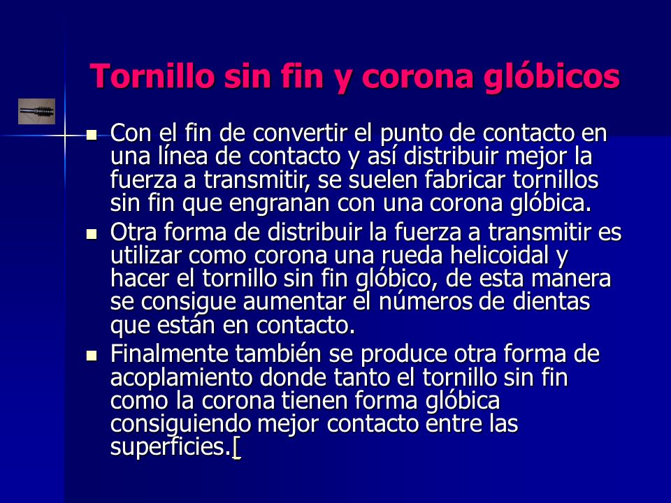 Tornillo sin fin y corona glóbicos