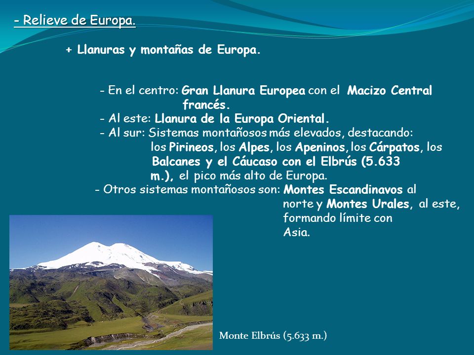 - Relieve de Europa. + Llanuras y montañas de Europa.