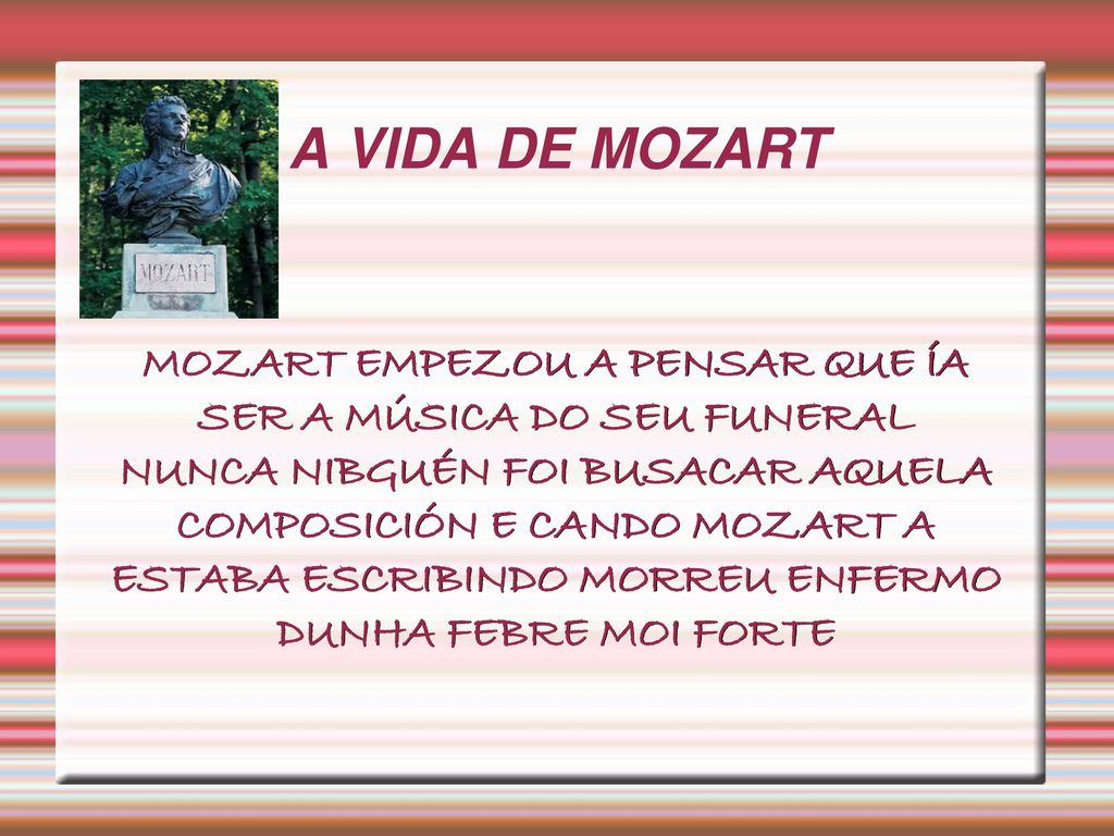 MOZART EMPEZOU A PENSAR QUE ÍA SER A MÚSICA DO SEU FUNERAL