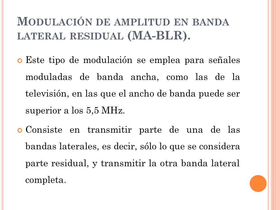 Modulación de amplitud en banda lateral residual (MA-BLR).