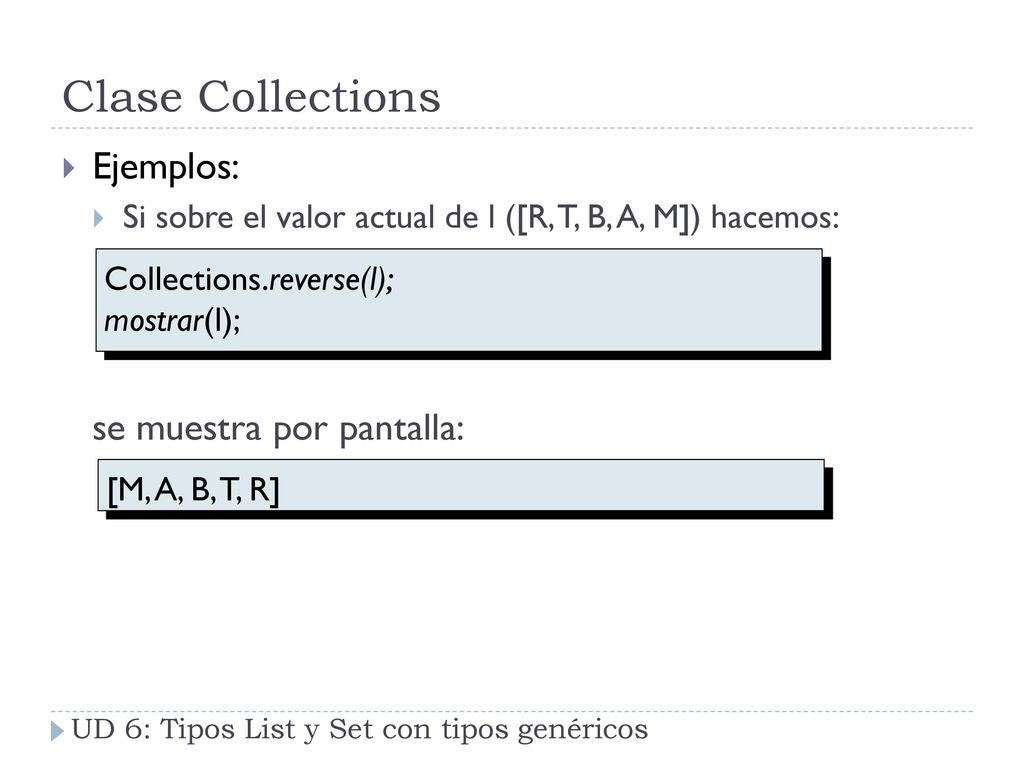 Clase Collections Ejemplos: se muestra por pantalla: