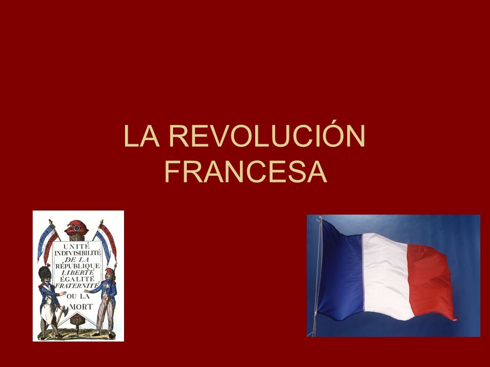 LA REVOLUCIÓN FRANCESA