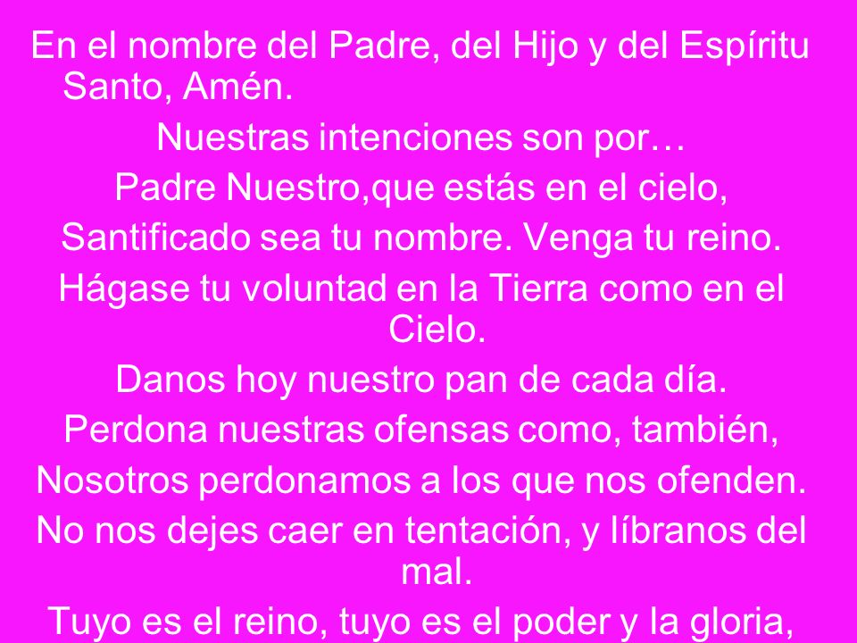 En el nombre del Padre, del Hijo y del Espíritu Santo, Amén.