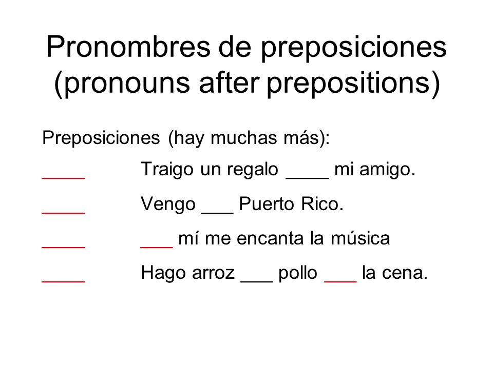 Pronombres de preposiciones (pronouns after prepositions)