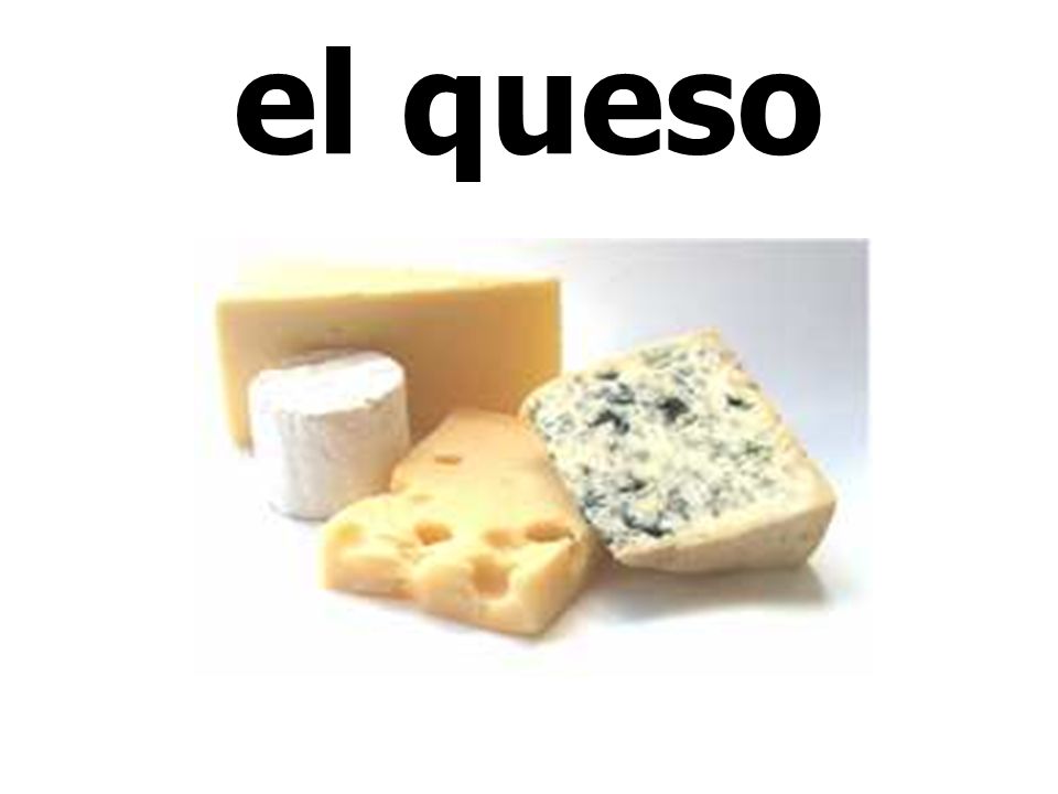 el queso
