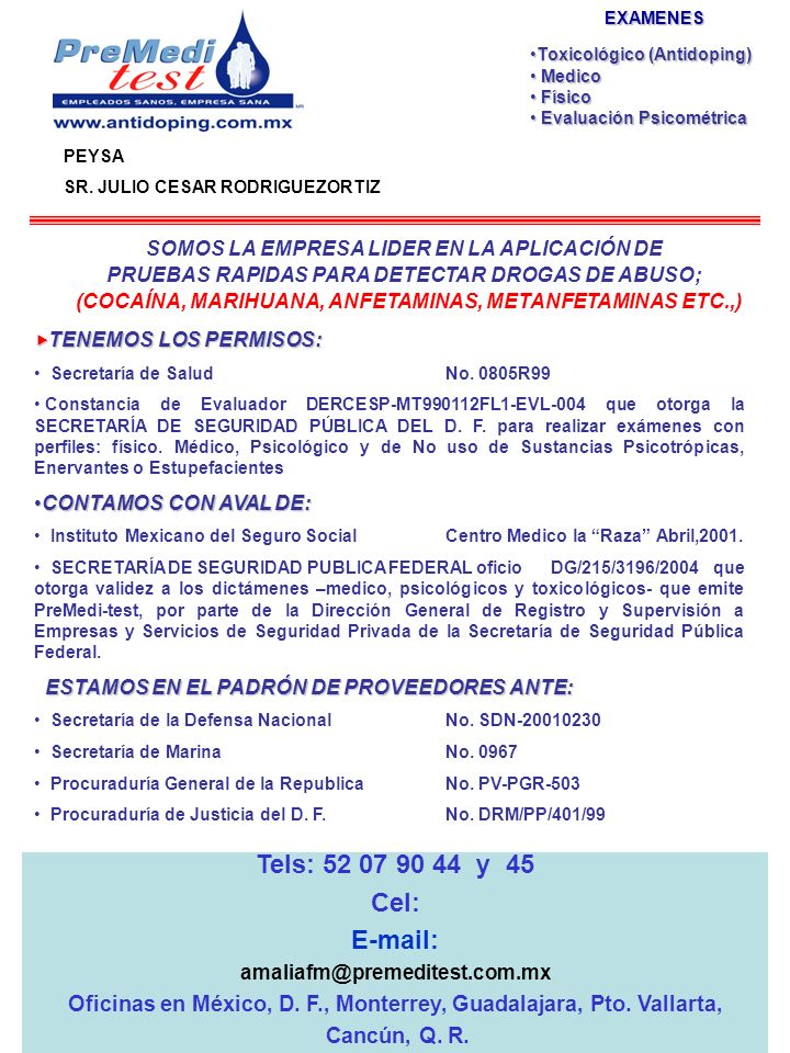 EXAMENES Toxicológico (Antidoping) Medico. Físico. Evaluación Psicométrica. PEYSA. SR. JULIO CESAR RODRIGUEZORTIZ.