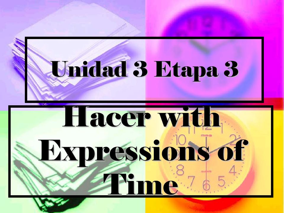 Hacer with Expressions of Time