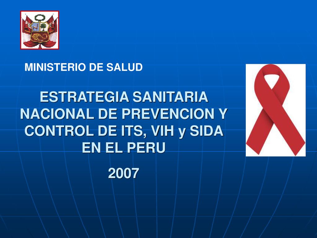 MINISTERIO DE SALUD ESTRATEGIA SANITARIA NACIONAL DE PREVENCION Y CONTROL DE ITS, VIH y SIDA EN EL PERU.