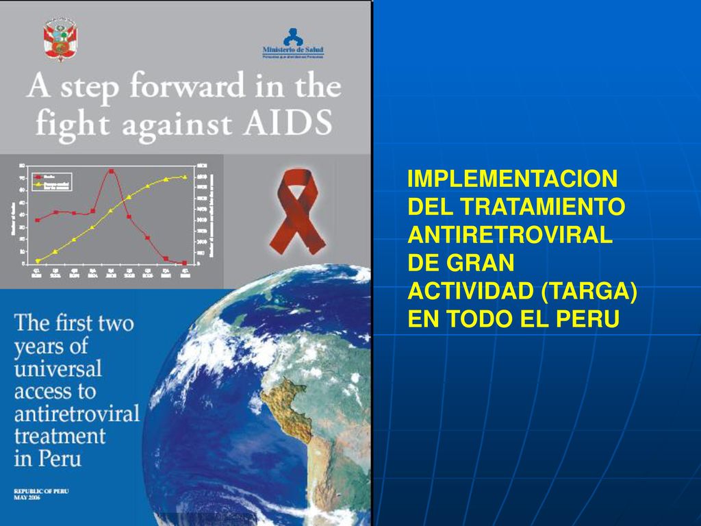 IMPLEMENTACION DEL TRATAMIENTO ANTIRETROVIRAL DE GRAN ACTIVIDAD (TARGA) EN TODO EL PERU