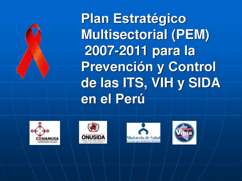 Plan Estratégico Multisectorial (PEM) para la Prevención y Control de las ITS, VIH y SIDA en el Perú