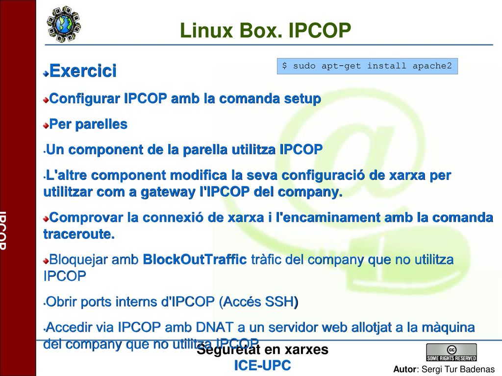Linux Box. IPCOP Exercici Configurar IPCOP amb la comanda setup