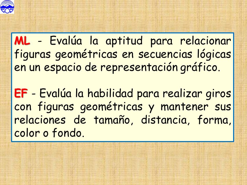 ML - Evalúa la aptitud para relacionar figuras geométricas en secuencias lógicas en un espacio de representación gráfico.