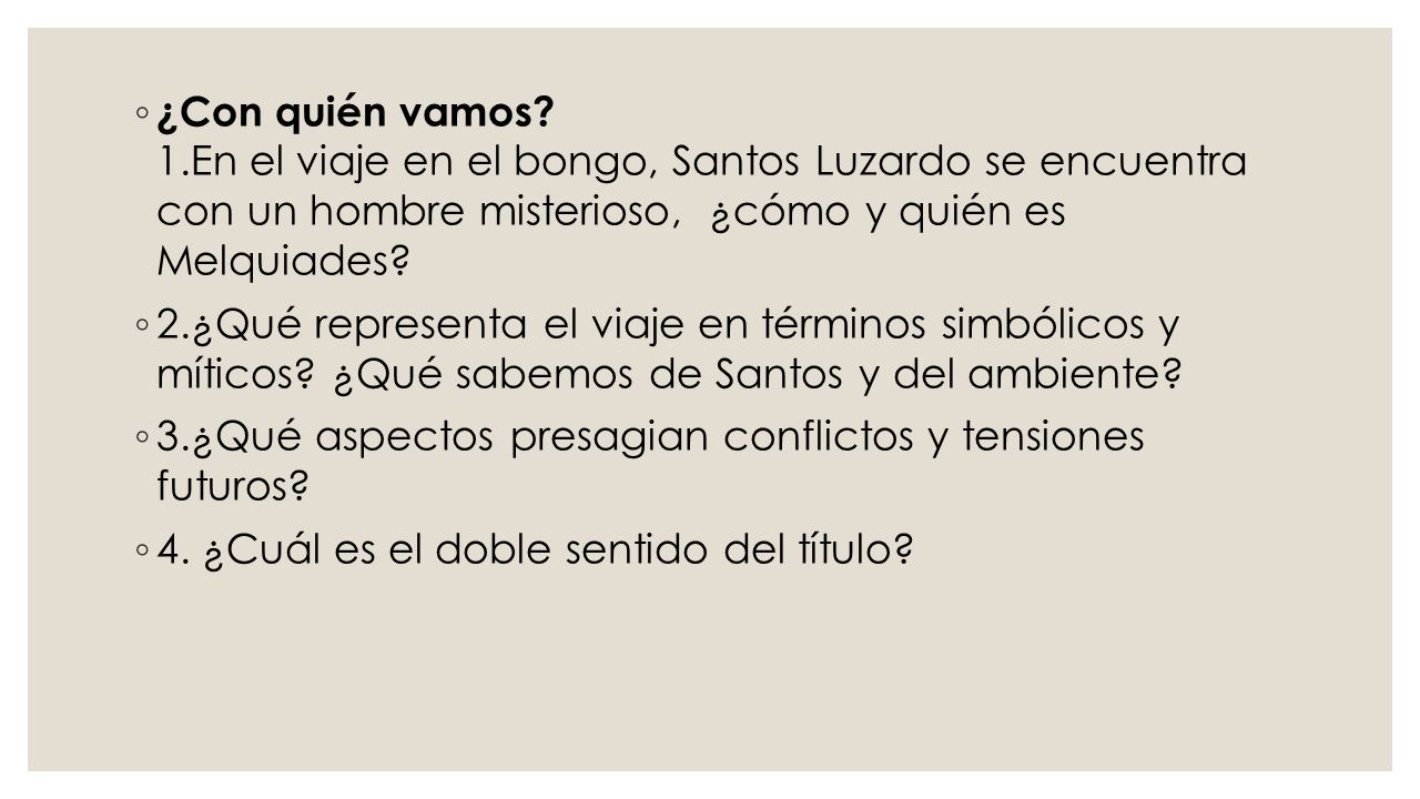 ¿Con quién vamos 1.En el viaje en el bongo, Santos Luzardo se encuentra con un hombre misterioso, ¿cómo y quién es Melquiades