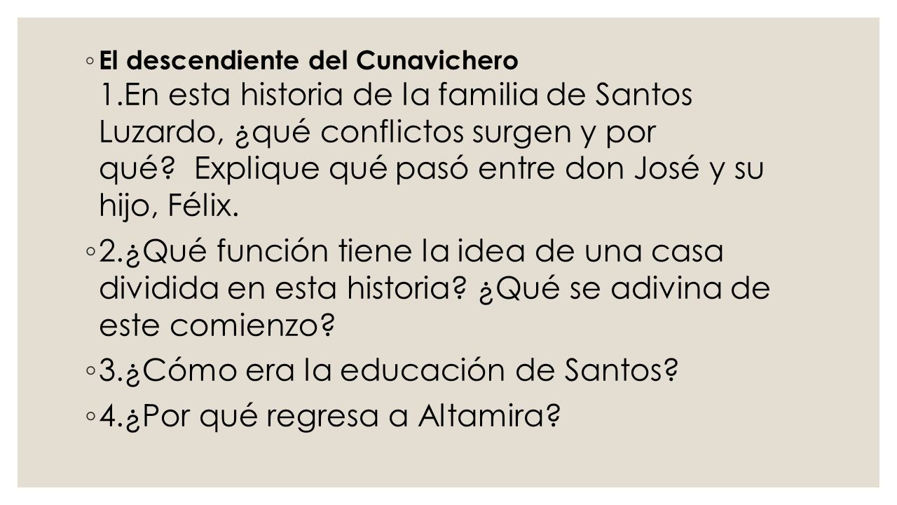 3.¿Cómo era la educación de Santos 4.¿Por qué regresa a Altamira