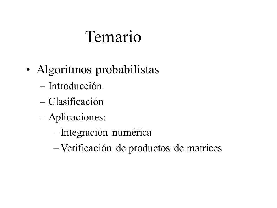 Temario Algoritmos probabilistas Introducción Clasificación
