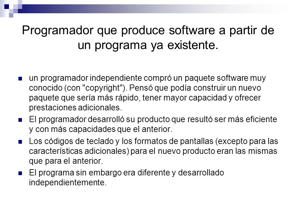 Programador que produce software a partir de un programa ya existente.