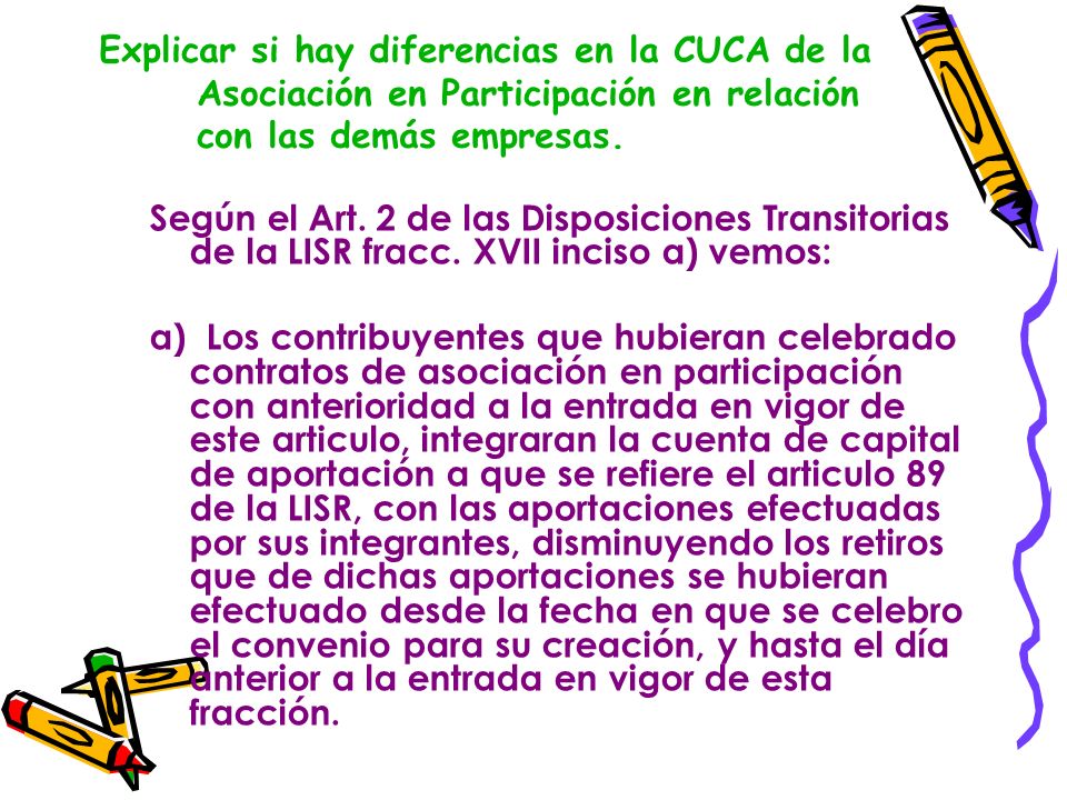 Explicar si hay diferencias en la CUCA de la Asociación en Participación en relación con las demás empresas.