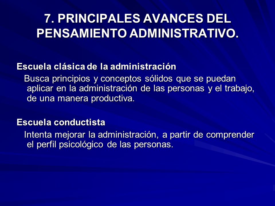 7. PRINCIPALES AVANCES DEL PENSAMIENTO ADMINISTRATIVO.